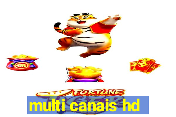 multi canais hd